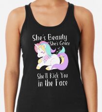 Camiseta de tirantes para mujer Ella es bella Ella es gracia Ella te pateará en la cara Unicornio lindo