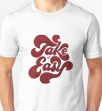 TAKE IT EASY Unisex T-Shirt