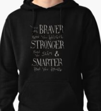 You are Braver Pullover Hoodie