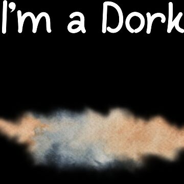 I'm a Dork | Poster