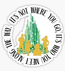 Who You Meet - Oz Inspired Collectibles Sticker
