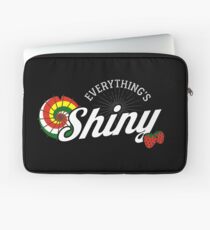 Everything's Shiny, Cap'n. Not to fret. Laptop Sleeve