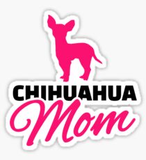 Chihuahua Mom Sticker