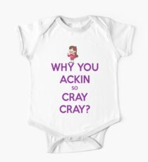 Why You Ackin' So Cray-Cray? One Piece - Short Sleeve