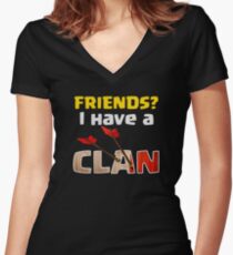 Friends? I Have A Clan Funny Gift Women's Fitted V-Neck T-Shirt
