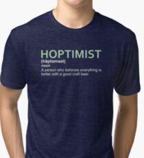 Hoptimist Design for Craft Beer Lovers Tri-blend T-Shirt