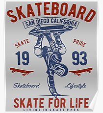 Skateboard - San Diego California - Skate For Life Poster