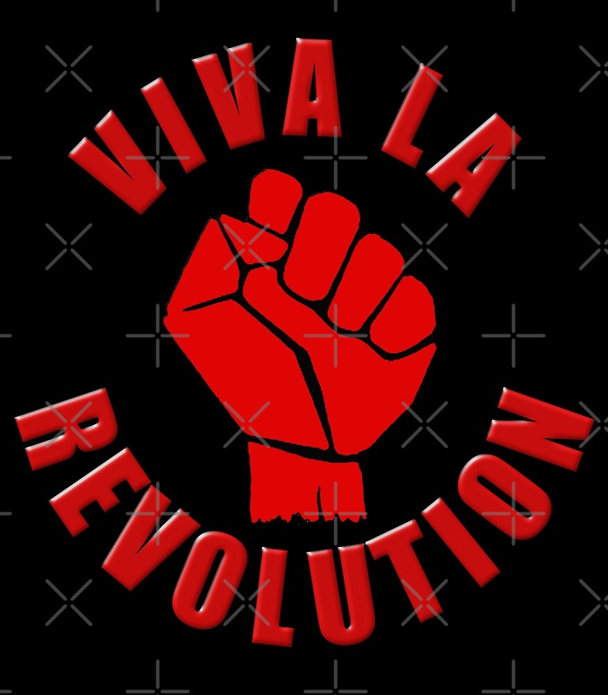 quot VIVA LA REVOLUTION quot by Paparaw Redbubble