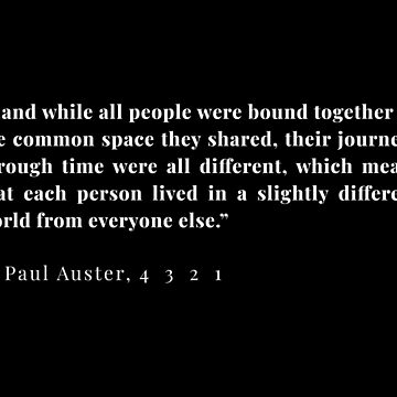 4 3 2 1 - Paul Auster quote Poster by annaspoljar