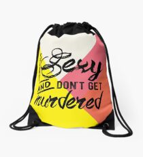 Bleib Sexy Lass dich nicht ermorden Rucksackbeutel