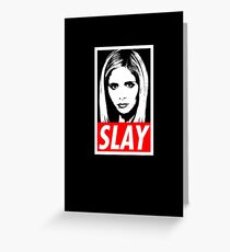 Slay Greeting Card