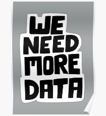 We need more data Poster