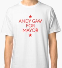 Andy Gaw for Mayor! Classic T-Shirt