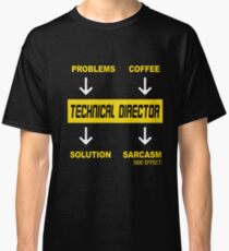 TECHNICAL DIRECTOR PROBLEMS COFFEE Classic T-Shirt