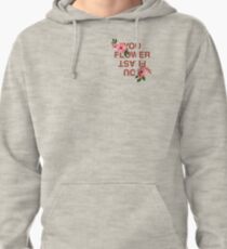 You Flower, You Feast Pullover Hoodie