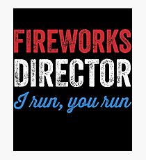 Fireworks director I run you run Photographic Print