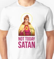 Bianca Del Rio Not Today Satan - Rupaul's Drag Race Unisex T-Shirt