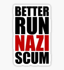 Better Run, Nazi Scum Sticker