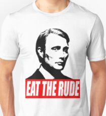 EAT THE RUDE - Hannibal Unisex T-Shirt