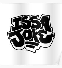 Issa Joke Poster