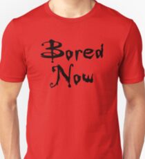 Bored Now (Vampire Willow, BtVS) Unisex T-Shirt