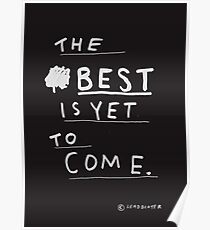 THE BEST IS YET TO COME Poster