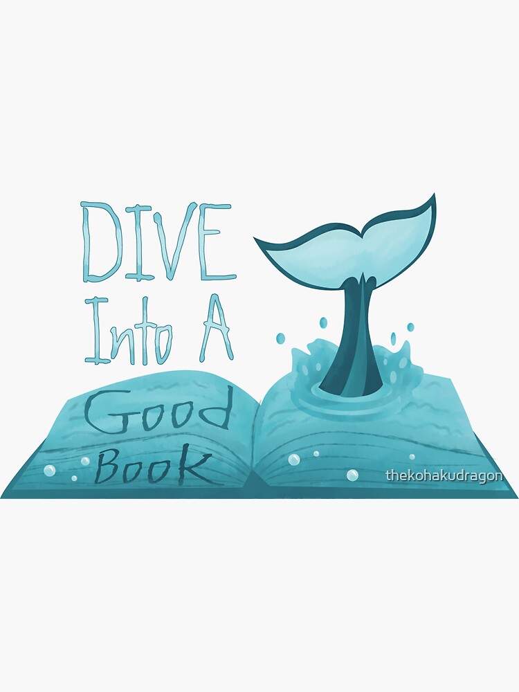 "Dive into a Good Book" Sticker by thekohakudragon Redbubble