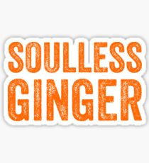 Soulless Ginger - Funny Ginger T-Shirts Gift Sticker