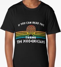 Thank the Phoenicians - Disney's Spaceship Earth - EPCOT Long T-Shirt