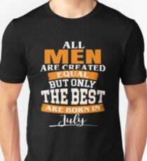 All men are created equal But only the best are born in July Slim Fit T-Shirt