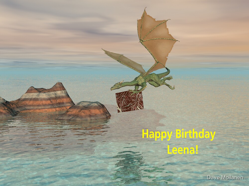&ldquo;Happy Birthday Leena!&rdquo; by Dave Moilanen | Redbubble