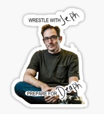 Wrestle with Jeph Sticker