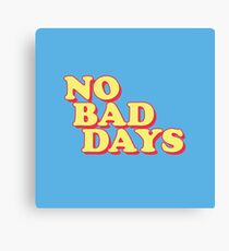 No Bad Days Canvas Print