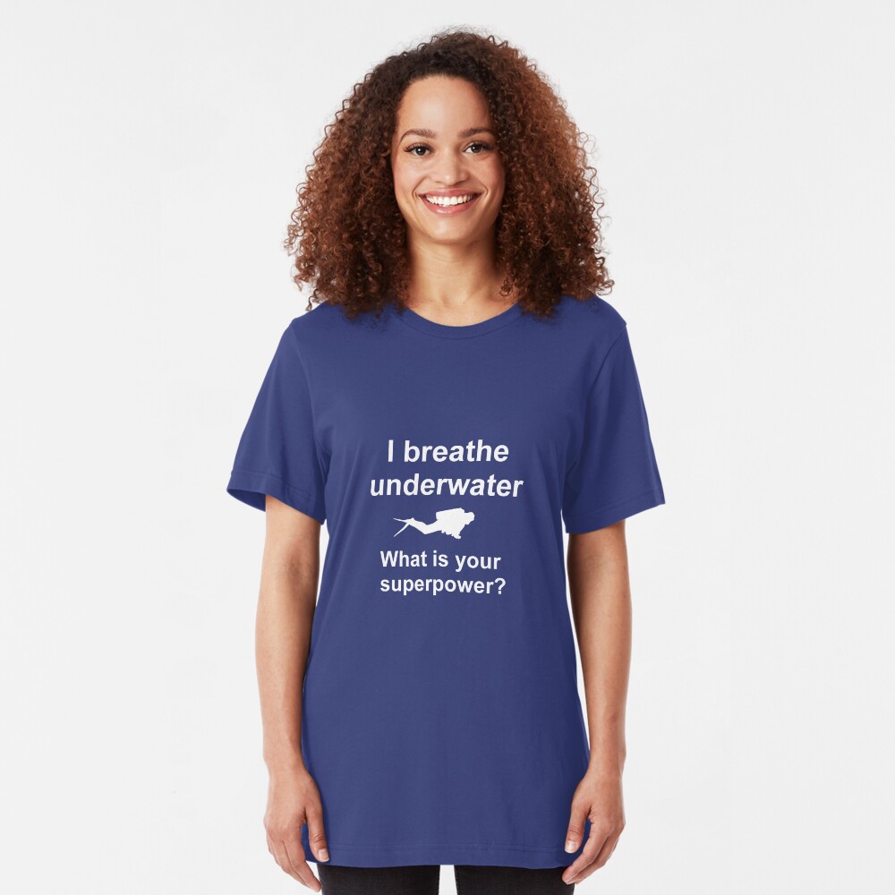 I breathe underwater Slim Fit T-Shirt