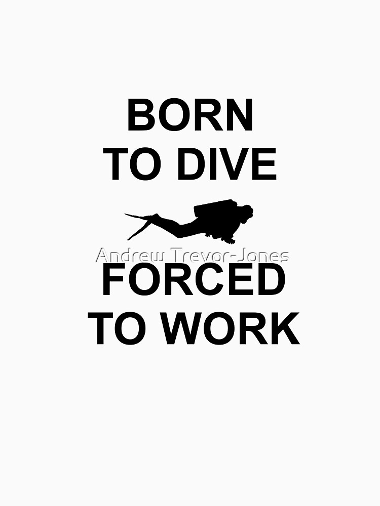 Born To Dive by andrewtj