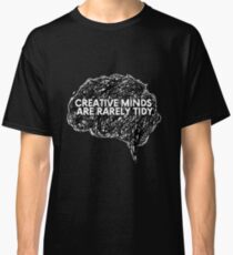 Creative minds_©ChunkaMunka on Redbubble Classic T-Shirt