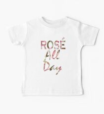 Pink floral Parisian Wine lover typography Rose all day Baby Tee