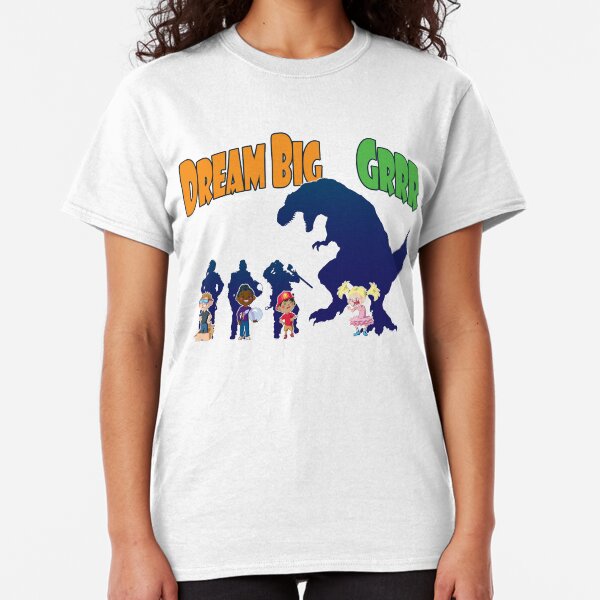 Dream Big Grrr Classic T-Shirt