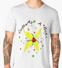 Cute As A Bug Men's Premium T-Shirt