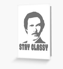 STAY CLASSY! Greeting Card