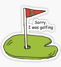 Sorry, I was golfing! Sticker