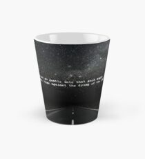 Geh nicht sanft Tasse (konisch)