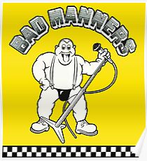 BAD MANNERS Poster