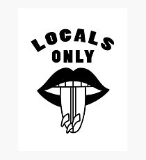 Funny Locals Only Surf Design Photographic Print