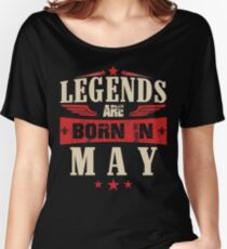 Legends Are Born in May Women's Relaxed Fit T-Shirt