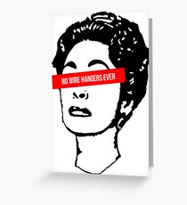No Wire Hangers EVER Greeting Card