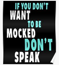 If You Don't Want to be Mocked Poster