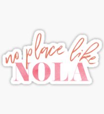 No Place like NOLA Sticker