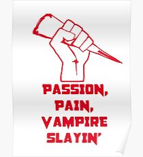 Passion, Pain, Vampire Slayin'! Poster