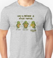 Become a Ninja Turtle Unisex T-Shirt